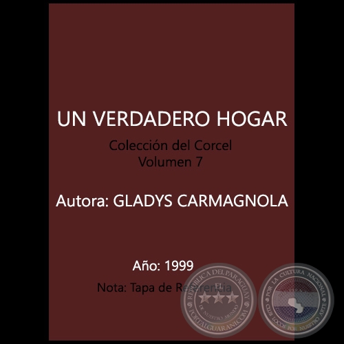 UN VERDADERO HOGAR - Volumen 7 - Autora: GLADYS CARMAGNOLA - Año 1999